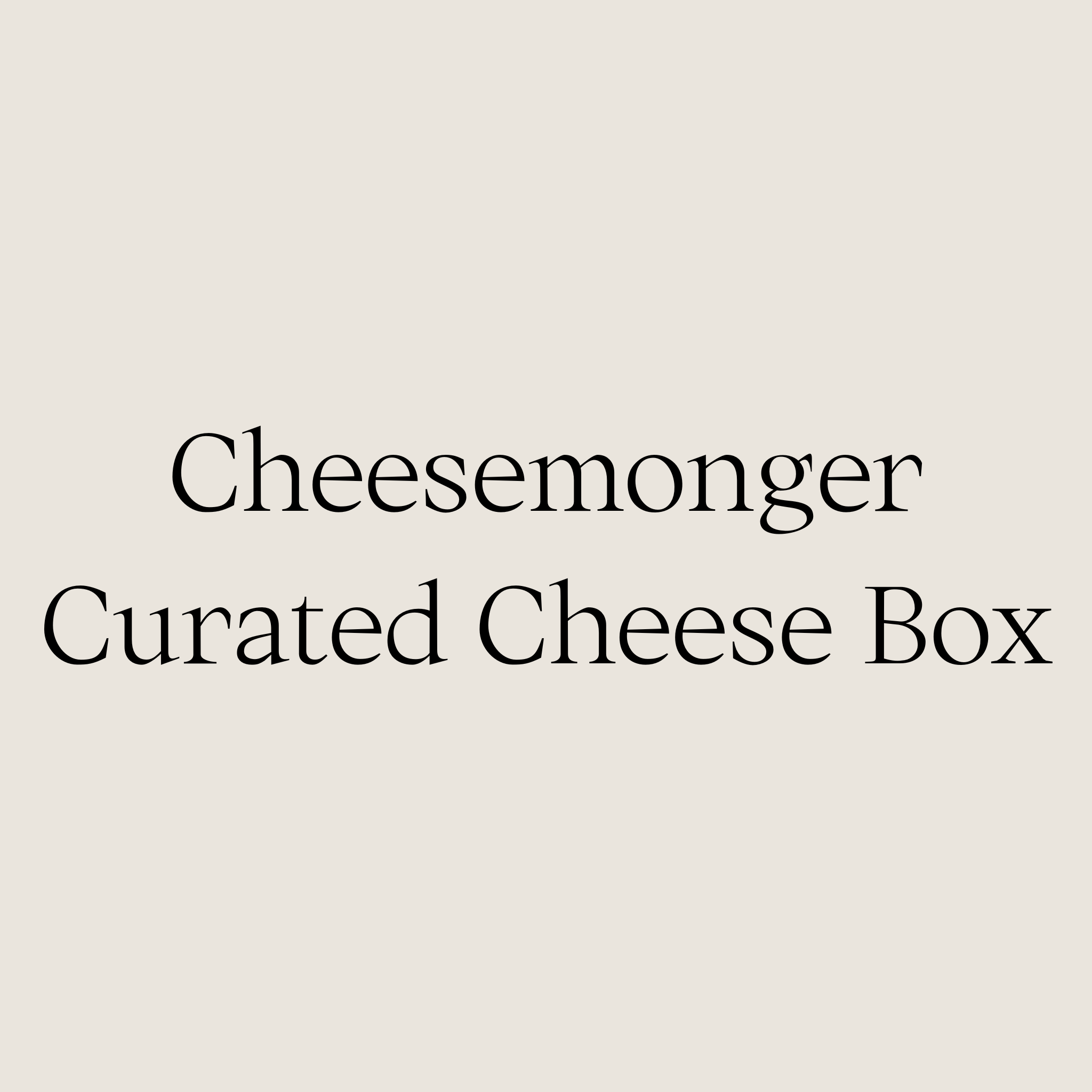 Cheesemonger -Signature Cheese Box