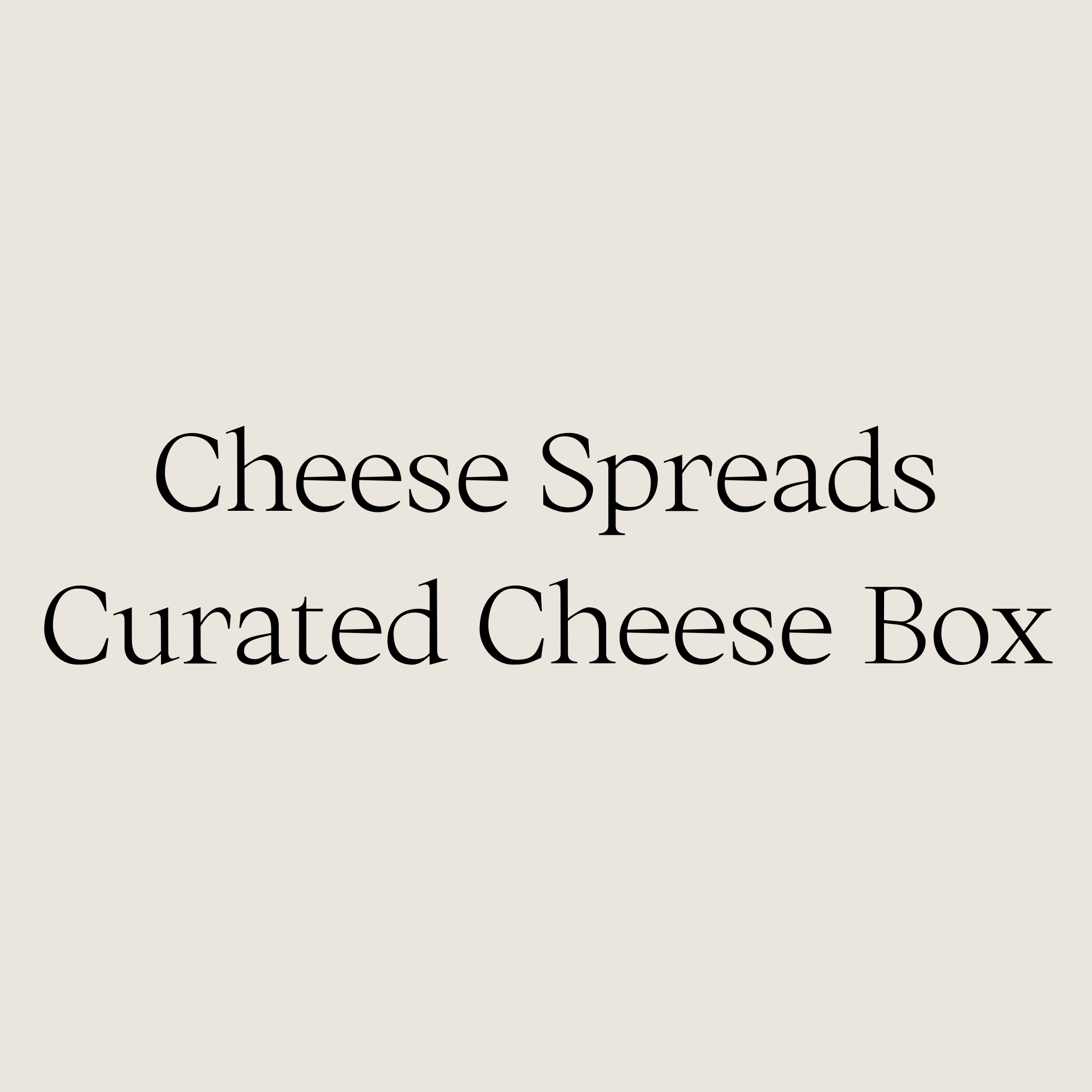 Cheese Spreads Curated Box